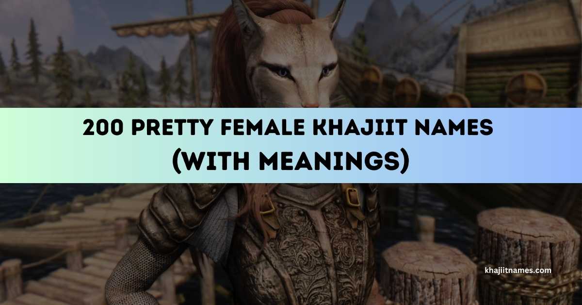 Pretty Female Khajiit Names