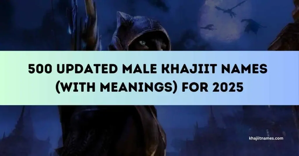 500 Updated Male Khajiit Names (With Meanings) for 2025